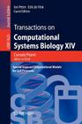Transactions on Computational Systems Biology XIV: Special Issue on Computational Models for Cell Processes By Corrado Priami (Editor in Chief), Ion Petre (Editor), Erik De (Editor) Cover Image