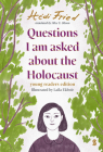 Questions I Am Asked about the Holocaust: A Young Reader's Edition By Hédi Fried, Alice E. Olsson (Translator), Laila Ekboir (Illustrator) Cover Image