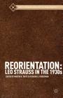 Reorientation: Leo Strauss in the 1930s (Recovering Political Philosophy) Cover Image