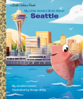 My Little Golden Book About Seattle By Jennifer Liberts, Sonya Abby (Illustrator) Cover Image
