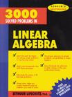 3,000 Solved Problems in Linear Algebra (Schaum's Solved Problems) Cover Image