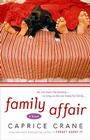 Family Affair: A Novel By Caprice Crane Cover Image