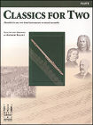 Classics for Two, Flute By Andrew Balent Cover Image