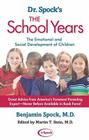 Dr. Spock's The School Years: The Emotional and Social Development of Children By Benjamin Spock, M.D. Cover Image