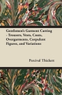 Gentlemen's Garment Cutting - Trousers, Vests, Coats, Overgarments, Corpulent Figures, and Variations Cover Image