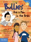 Bullies Are a Pain in the Brain (Laugh & Learn®) By Trevor Romain, Trevor Romain (Illustrator) Cover Image