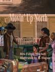 Movin' Up North By Donell Hagan (Illustrator), Rita Felton-Mitchell Cover Image