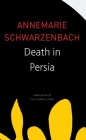 Death in Persia (The Seagull Library of German Literature) Cover Image
