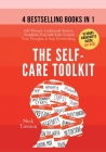 The Self-Care Toolkit (4 books in 1): Self-Therapy, Understand Anxiety, Transform Your Self-Talk, Control Your Thoughts, & Stop Overthinking By Nick Trenton Cover Image