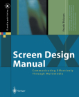 Screen Design Manual: Communicating Effectively Through Multimedia (X.Media.Publishing) Cover Image