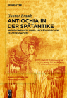 Antiochia in der Spätantike (Hans-Lietzmann-Vorlesungen #14) Cover Image