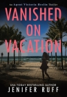 Vanished on Vacation By Jenifer Ruff Cover Image