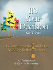 It's Your Decision for Teens: A Commonsense Guide to Making Better Choices By Al Foderaro, Denise Schmidt Cover Image