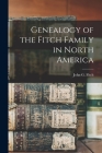 Genealogy of the Fitch Family in North America By John G. 1829- Fitch (Created by) Cover Image