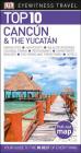 Top 10 Cancun and the Yucatan (Pocket Travel Guide) Cover Image