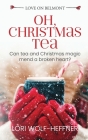Oh, Christmas Tea By Lori Wolf-Heffner, Heather Wright (Consultant), Susan Fish (Editor) Cover Image