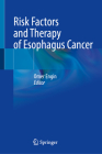 Risk Factors and Therapy of Esophagus Cancer Cover Image