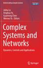Complex Systems and Networks: Dynamics, Controls and Applications (Understanding Complex Systems) Cover Image
