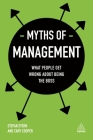 Myths of Management: What People Get Wrong about Being the Boss (Business Myths) Cover Image