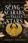 Song of Scarabs and Fallen Stars: An Egyptian Mythology Time Travel Romance By Lindsey Sparks Cover Image