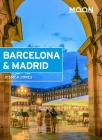 Moon Barcelona & Madrid (Travel Guide) Cover Image