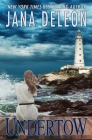 Undertow By Jana DeLeon Cover Image