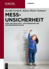 Messunsicherheit: Kurz Und Praktisch - Für Ingenieure Und Naturwissenschafler (de Gruyter Studium) By Gerald Gerlach, Klaus-Dieter Sommer Cover Image