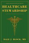 Healthcare Stewardship By Dale J. Block Cover Image
