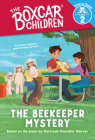 The Beekeeper Mystery (The Boxcar Children: Time to Read, Level 2) (The Boxcar Children Early Readers) By Gertrude Chandler Warner (Created by), Liz Brizzi (Illustrator) Cover Image