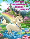 Unicorn Coloring Book for Kids Ages 4-8: Unique Coloring, Pages designs for boys and girls, Unicorn, Mermaid, and Princess Cover Image