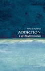 Addiction (Very Short Introductions) By Humphreys Cover Image