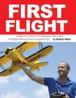 First Flight: A Beginner's Guide to RC Airplanes: How to Buy the Right Plane and Teach Yourself to Fly! Cover Image