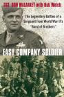 Easy Company Soldier: The Legendary Battles of a Sergeant from World War II's 