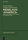 Menelaus' >Spherics: Early Translation and Al-Māhānī / Al-Harawī's Version (Scientia Graeco-Arabica #21) Cover Image