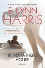 In My Father's House: A Novel By E. Lynn Harris Cover Image