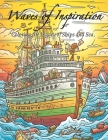 Waves of Inspiration: Coloring the Legacy of Ships and Sea. (Traveling Through Time) Cover Image
