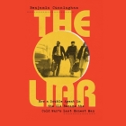 The Liar: How a Double Agent in the CIA Became the Cold War's Last Honest Man Cover Image