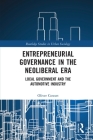 Entrepreneurial Governance in the Neoliberal Era: Local Government and the Automotive Industry By Oliver Cowart Cover Image