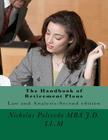 The Handbook of Retirement Plans: Second edition-Law and Analysis By Nicholas Paleveda Mba J. D. LL M. Cover Image