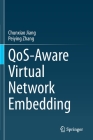 Qos-Aware Virtual Network Embedding By Chunxiao Jiang, Peiying Zhang Cover Image