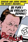 Be Pure! Be Vigilant! Behave!: 2000AD & Judge Dredd: The Secret History Cover Image