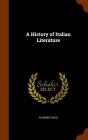 A History of Italian Literature By Florence Trail Cover Image