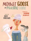 Mother Goose of Pudding Lane By Chris Raschka, Vladimir Radunsky (Illustrator) Cover Image