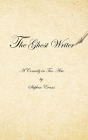 The Ghost Writer: A Comedy in Two Acts By Stephen Evans Cover Image
