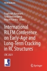 International Rilem Conference on Early-Age and Long-Term Cracking in Rc Structures: CRC 2021 (Rilem Bookseries #31) By Fragkoulis Kanavaris (Editor), Farid Benboudjema (Editor), Miguel Azenha (Editor) Cover Image