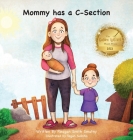 Mommy has a C-Section By Reagan Smith Smutny, Teguh Sulistia (Illustrator) Cover Image
