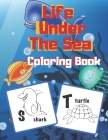 Life Under The Sea: For Kids Ages 2-4 4-6 Lern About Sea Creatures Supre Fun With Dolphins Sharks Octopus And More Cover Image
