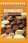 Bombones - Sepa Cómo Fabricarlos Y Venderlos: masas finas y alfajorcitos By Gema Cover Image