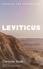 Leviticus (Opening the Scriptures) By Cornelis Vonk, Nelson D. Kloosterman (Translator) Cover Image
