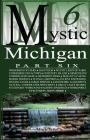 Mystic Michigan Part 6 By Mark Jager Cover Image
